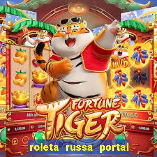 roleta russa portal do zacarias